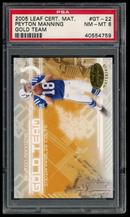 2005 Leaf Certified Materials Gold Team #GT-2 Peyton Manning Gold Team PSA 8