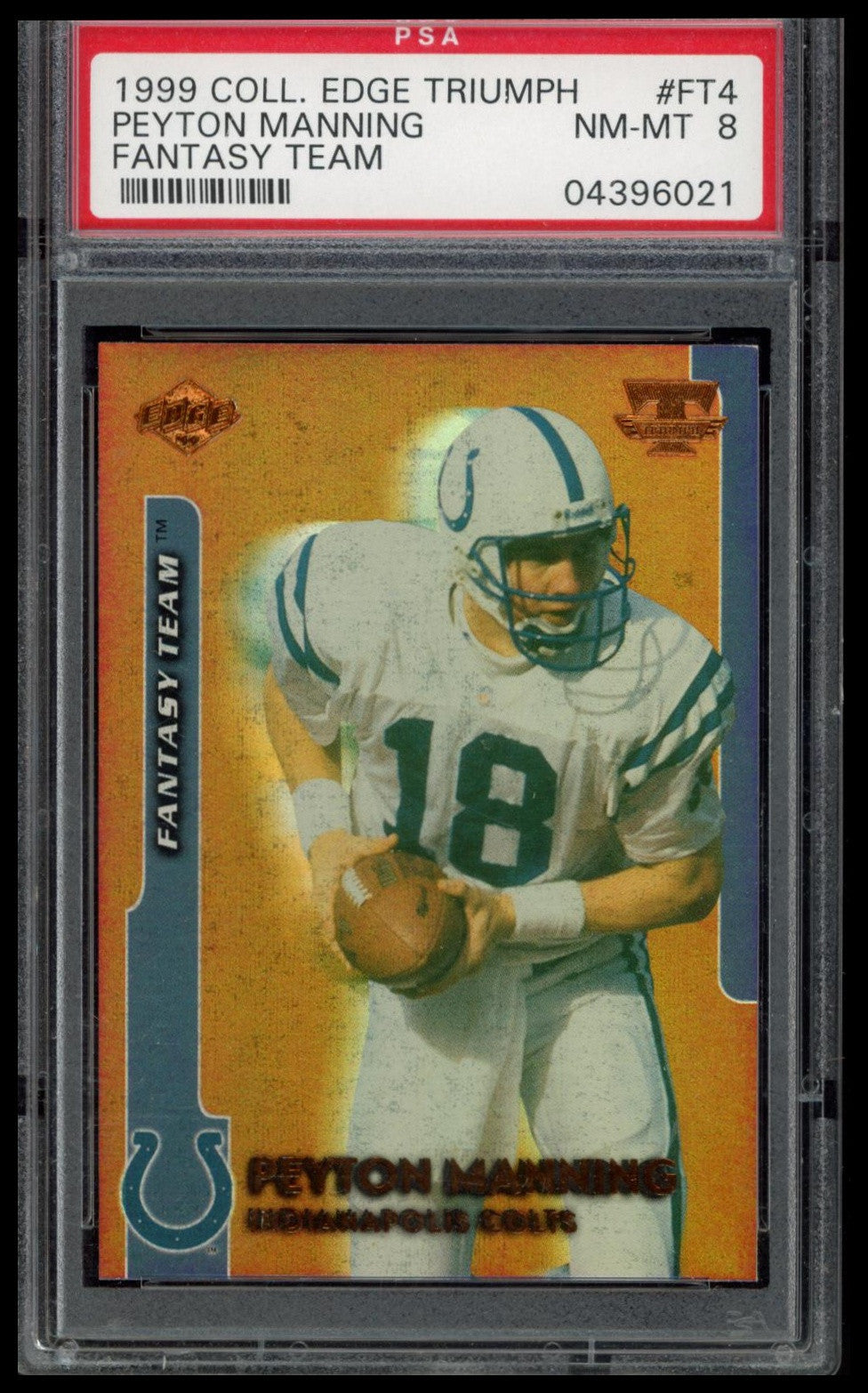 1999 Collector'S Edge Triumph Fantasy Team #FT4 Peyton Manning PSA 8